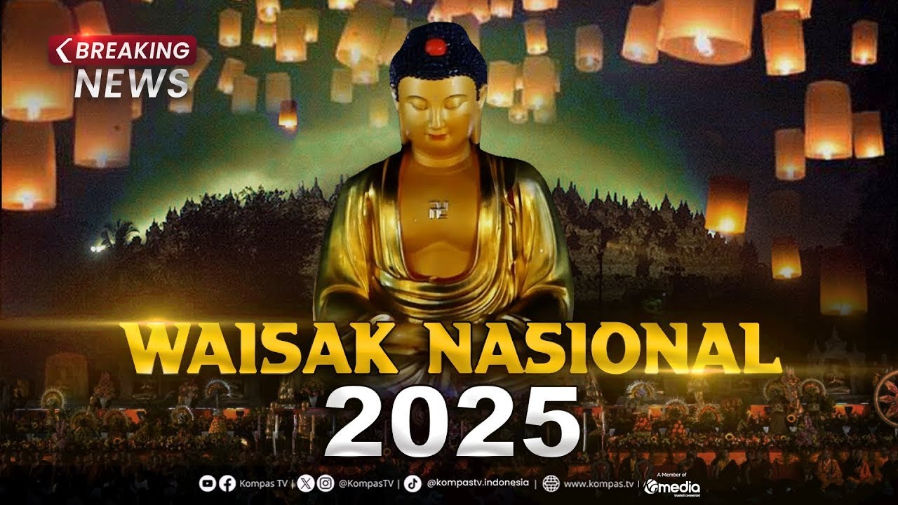 🔴 LIVE - Perayaan Waisak 2025, Kirab Candi Mendut, Pelepasan Lampion di Candi Borobudur