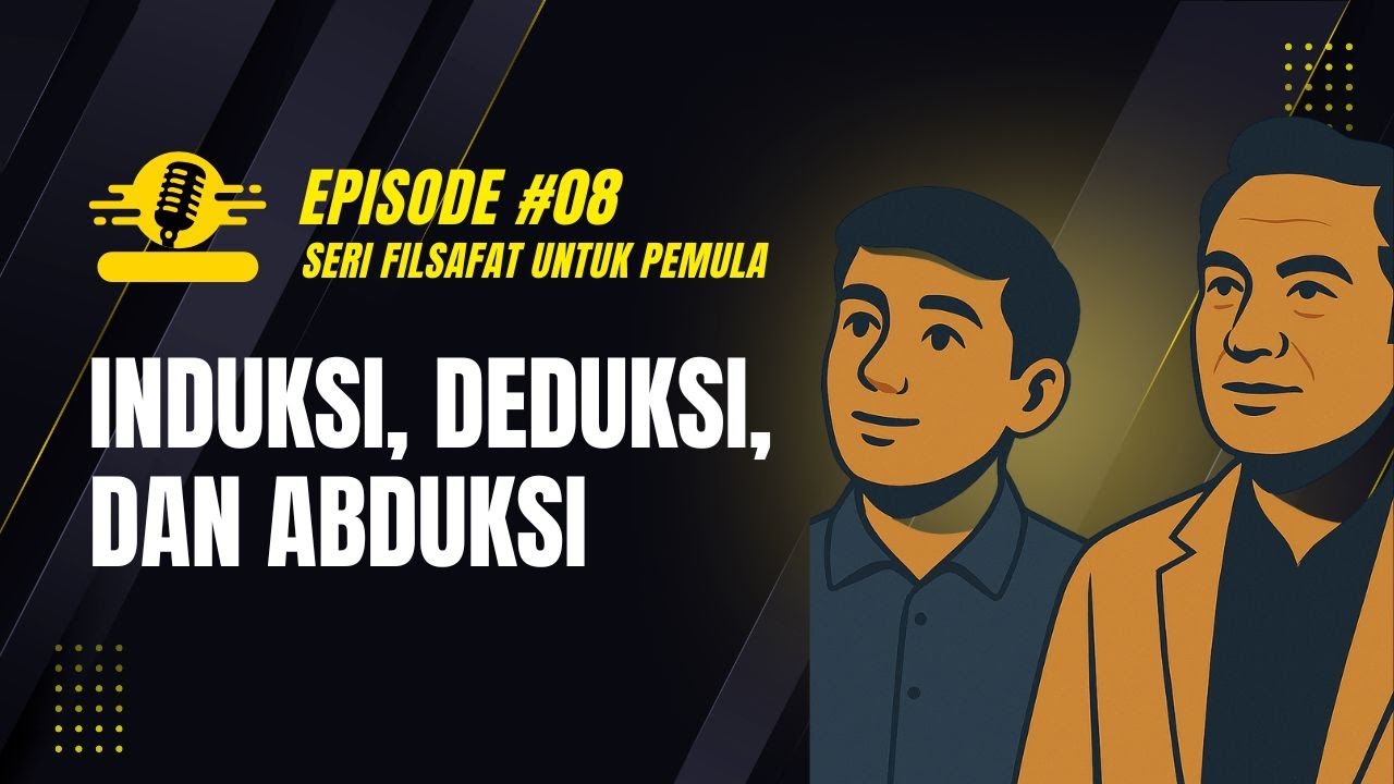 Episode 8 Induksi Deduksi dan Abduksi #filsafatilmu #belajarfilsafat #filsafat #upnvj