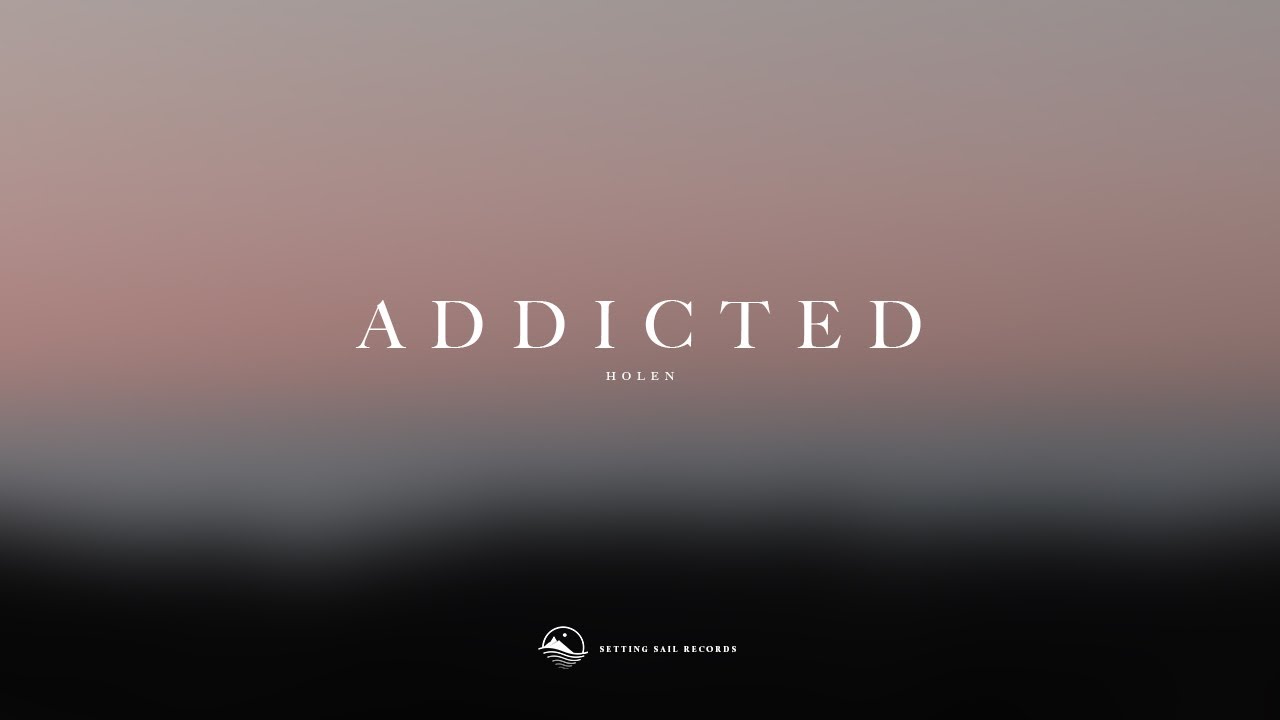 Holen - Addicted