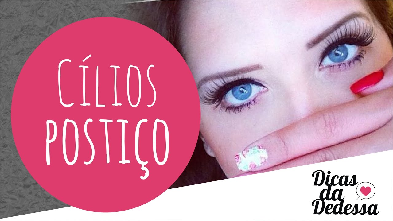 Como Colocar Cílios Postiço - DICAS DA DEDESSA