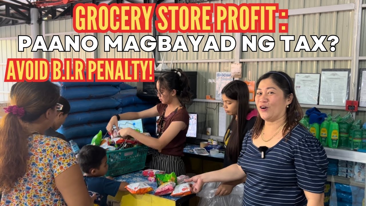 GROCERY STORE PROFIT: PAANO MAGBAYAD NG TAX? | AVOID B.I.R PENALTY | SOLLE'S GANDANG BUHAY