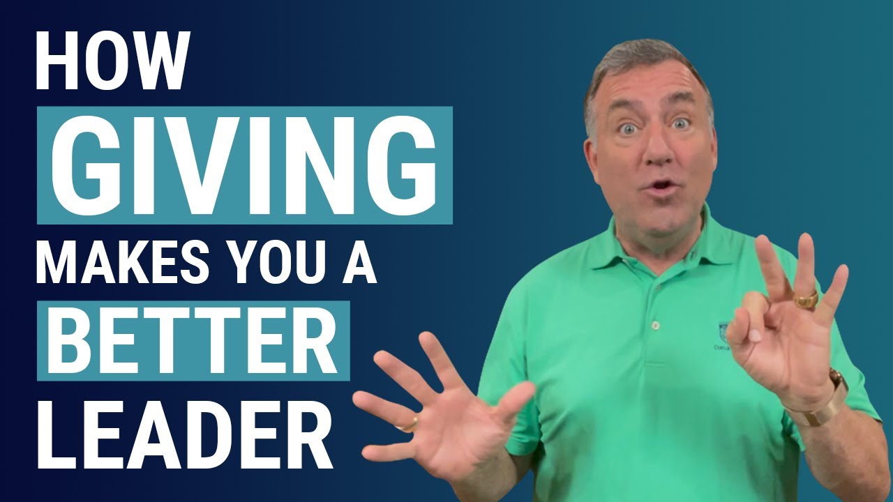 How Giving Makes You a Better Leader | John Boggs - Business and Leadership