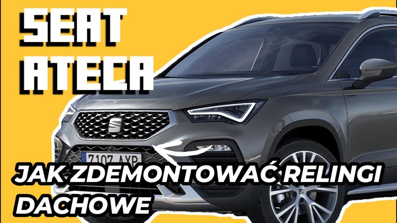 Jak zdemontować relingi dachowe Seat Ateca