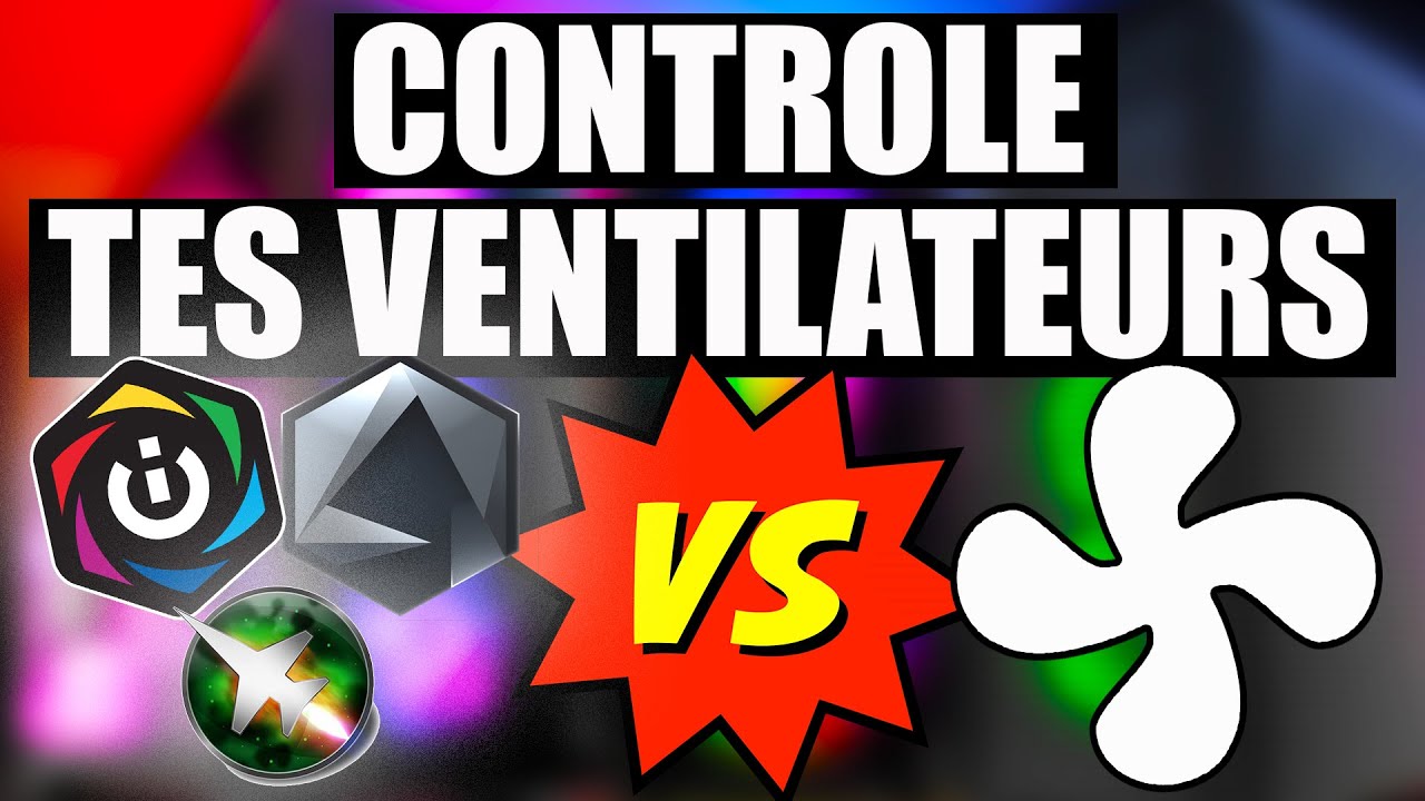 FAN Control le Logiciel QUI CONTROLE TOUT TES VENTILATEURS ! Gratuit et libre.