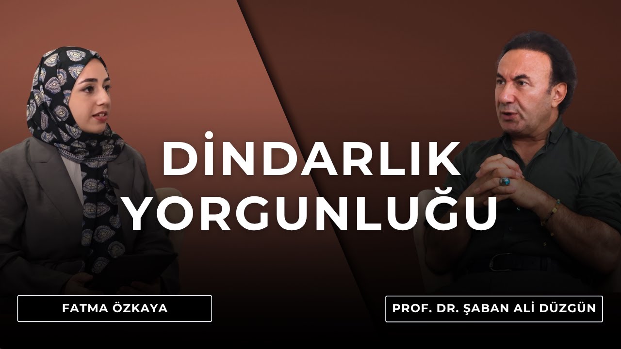 Dindarlık Yorgunluğu: İnanç Yıpranması Nasıl Başladı? | Prof. Dr. Şaban Ali Düzgün
