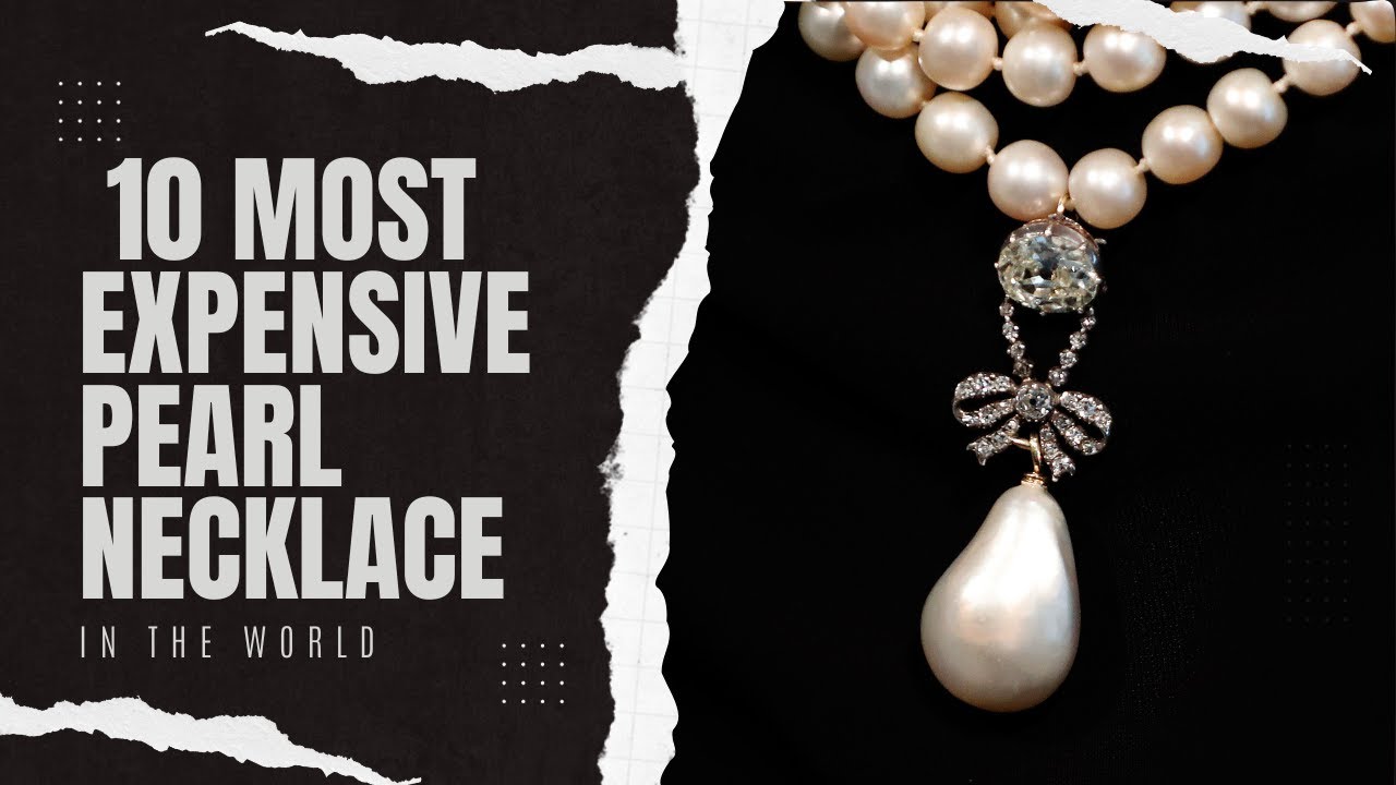 10 most expensive pearl necklace in the world | top10