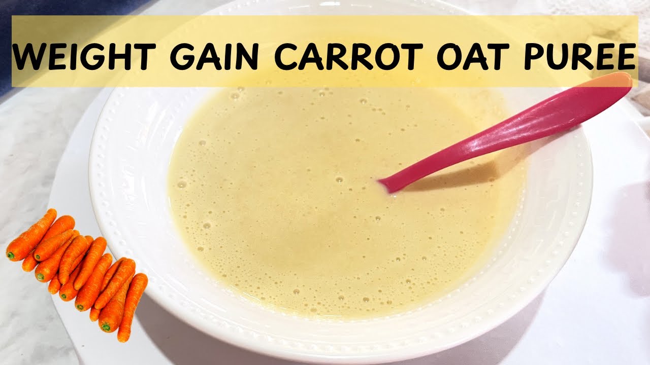 CARROT OAT PUREE FOR BABIES (6+ MONTHS) // HEALTHY WEIGHT GAIN BABY FOOD RECIPE