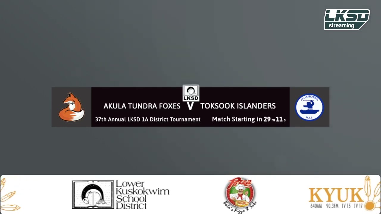 37th Annual LKSD 1A District Tournament - Boys Semi - Akula Tundra Foxes Vs Toksook Bay Islanders