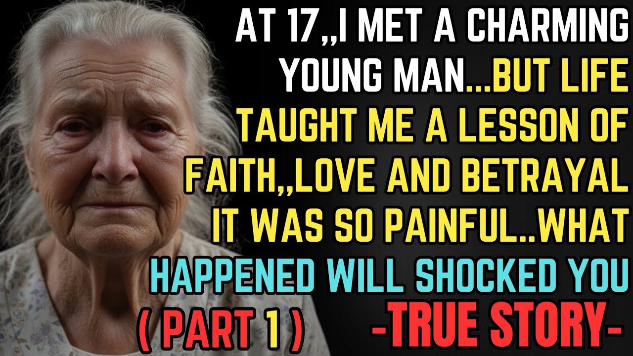 (PART 1)–THIS GRANDMA'S TRUE STORY👵💔HOW LIFE TAUGHT ME A LESSON OF FAITH,LOVE AND BETRAYAL  WILL,,