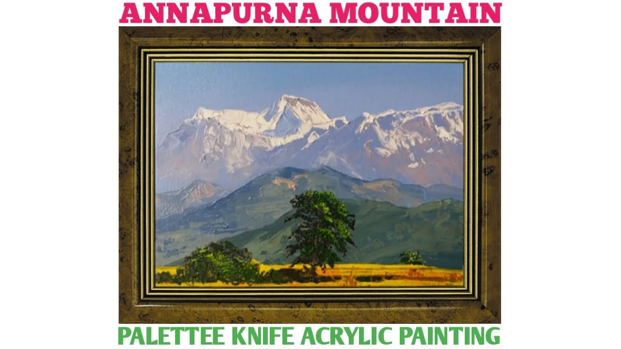 Annapurna mountain painting#kalakarliladhar#Acrylic painting.