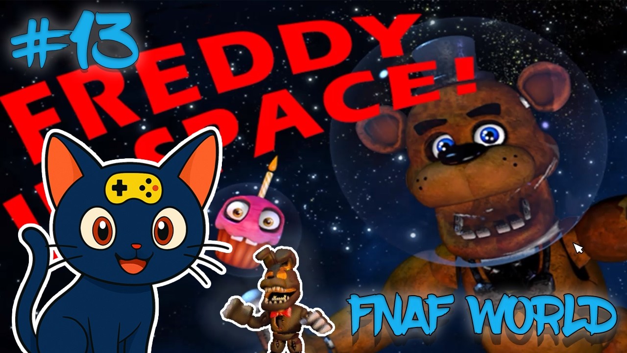 🎮 FNaF 57: Freddy in Space | FNAF World #13