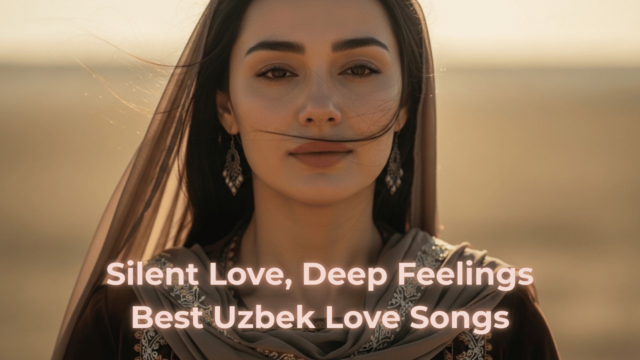 Best Uzbek Sad Love Songs 2026 – Deep Feelings Collection | Bir Nafaslik Abadiyat