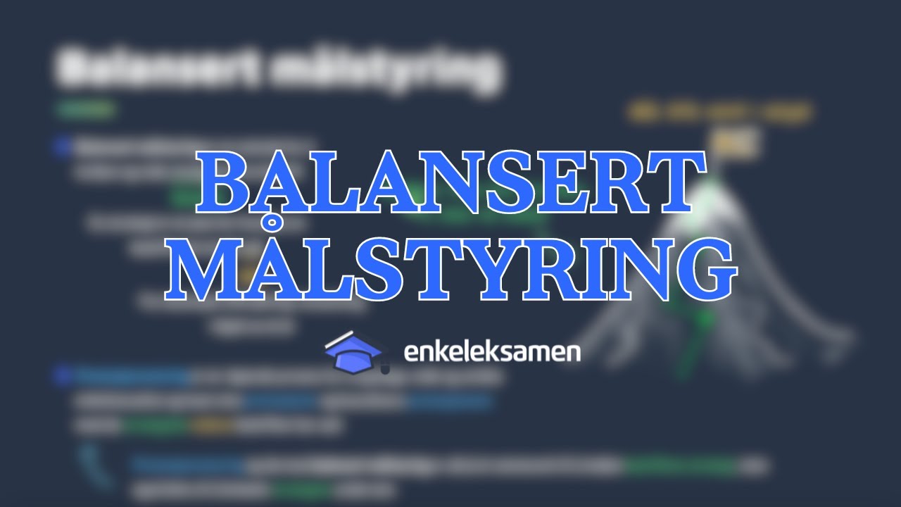 Introduksjon til balansert målstyring – EnkelEksamen