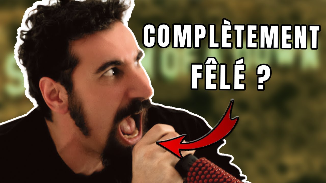 La VÉRITÉ sur SYSTEM OF A DOWN