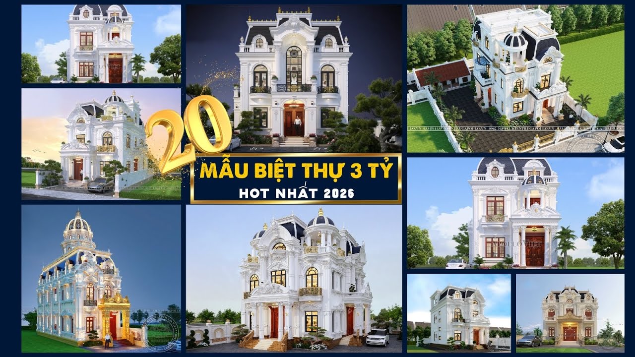 TOP 20 Mẫu Biệt Thự Tân Cổ Điển Đẹp 3 TỶ - HOT NHẤT 2026