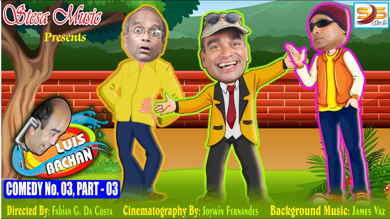 Luis Bachan's Comedy No. 03, Part - 03