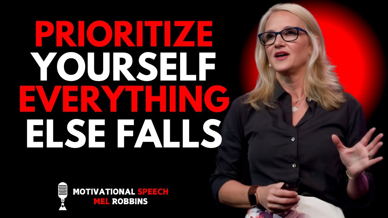 Prioritize Yourself: How Putting Yourself First Aligns Life in Your Favor | MEL ROBBINS MOTIVATION