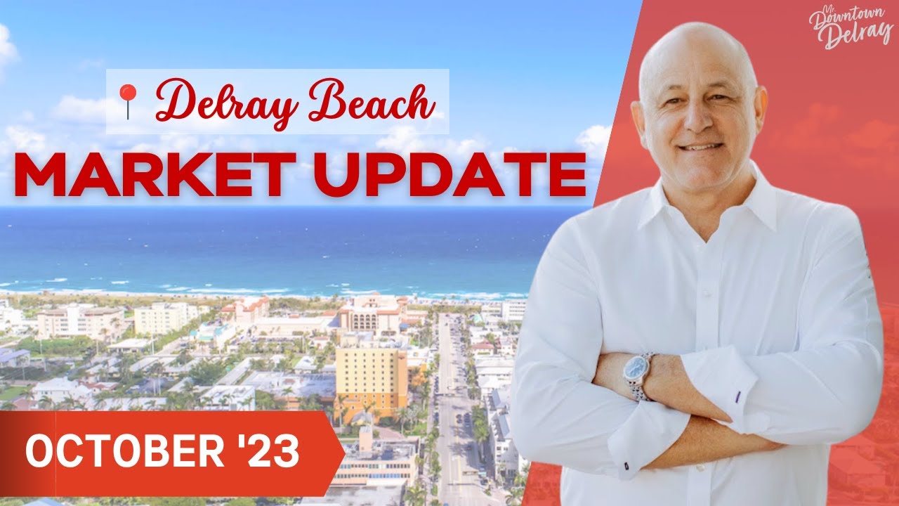 Your Delray Beach Real Estate Market Update - October 2023