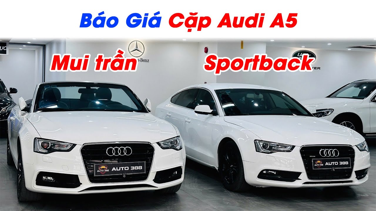 Cặp Audi A5 mui trần và Sportback vài trăm triệu | Quân Car