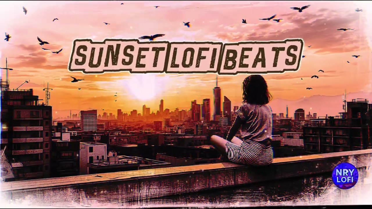 | Sunset Lofi Beats | Sunset Lofi | 