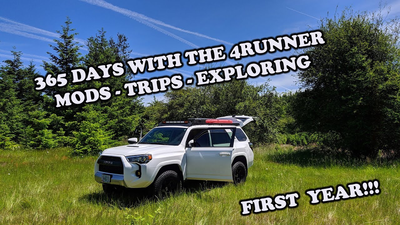 365 Days of 4Runner Ownership and Mods - The First Year!!!