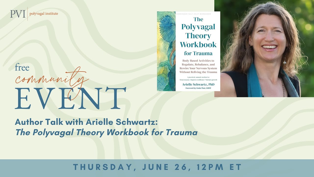 Arielle Schwartz Author Talk: Polyvagal Theory Workbook for Trauma