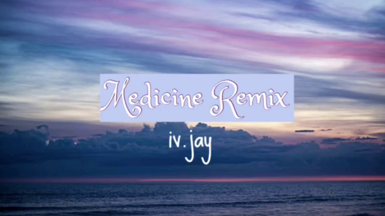 Medicine Remix iv.jay | AestheticLyricx