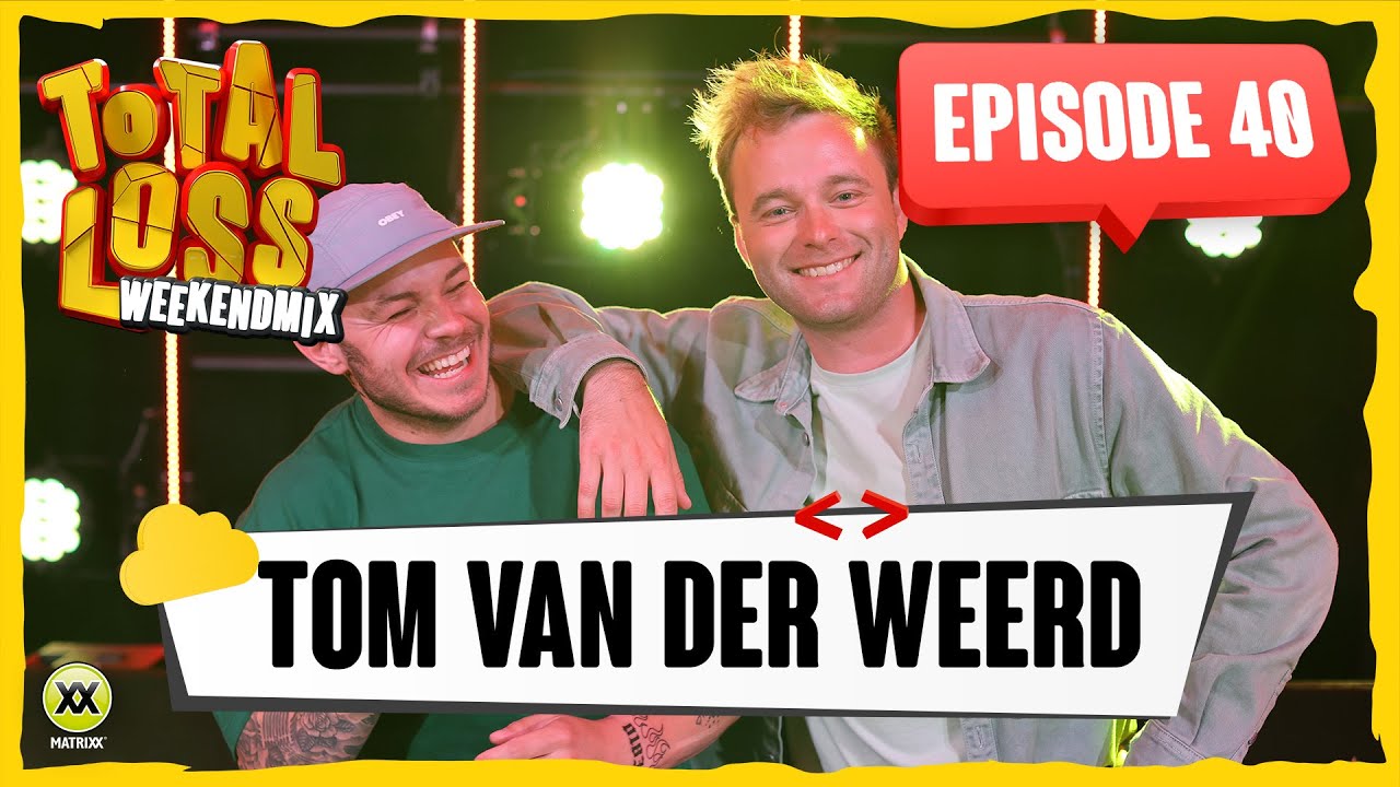 Total Loss Weekendmix | Episode 40 - Tom van der Weerd