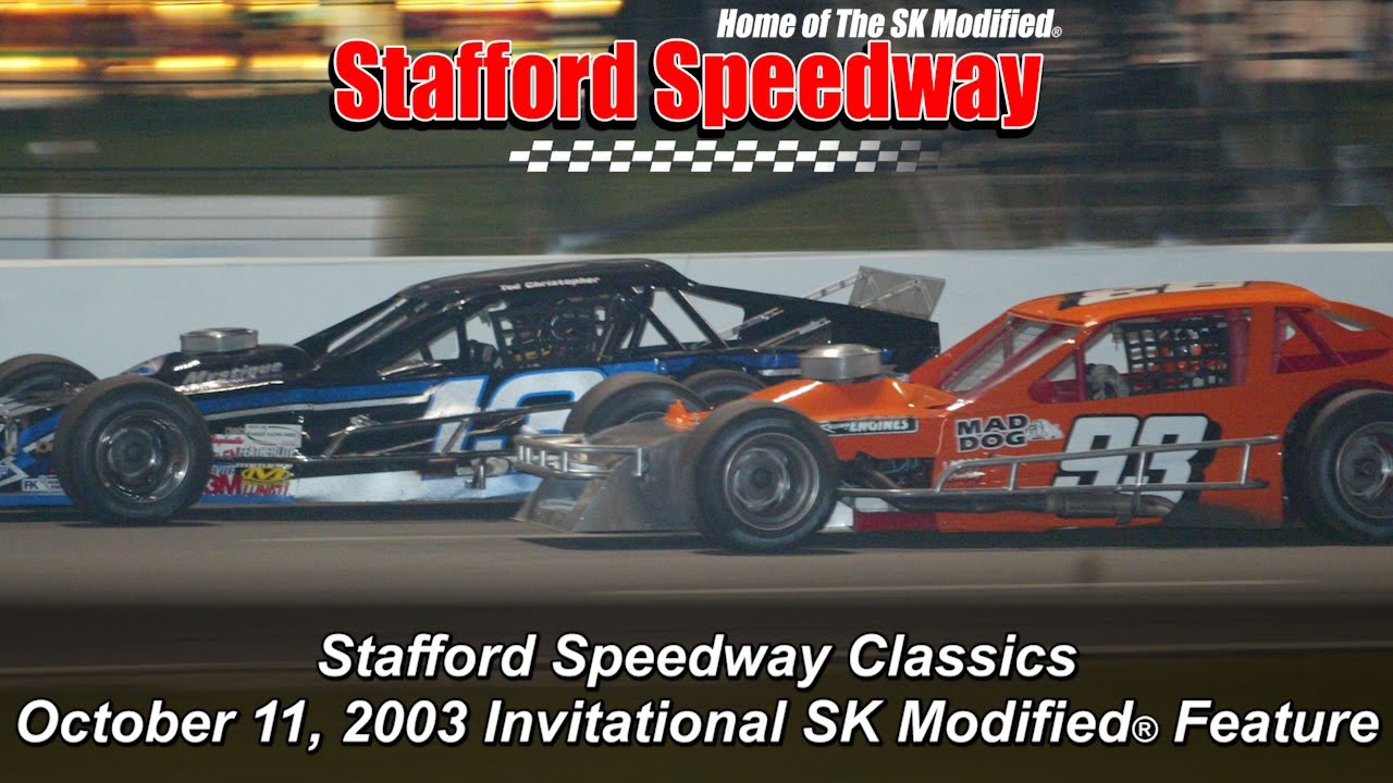 Stafford Speedway Classics — 2003 Invitational SK Modified® Feature