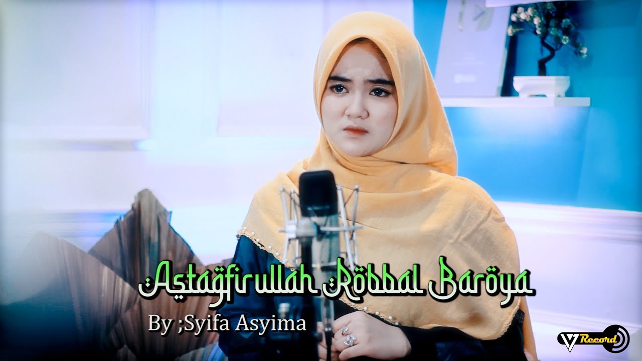Astagfirullah Robbal Baroya Cover By Syifa Asyima