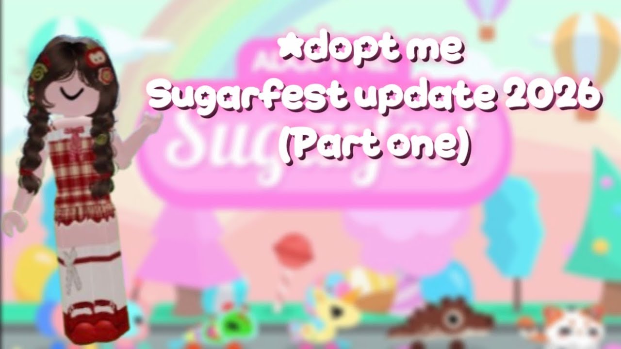 How to grind for adopt me  2026 Sugarfest update! 🍭🍫🦄 [Part 1]