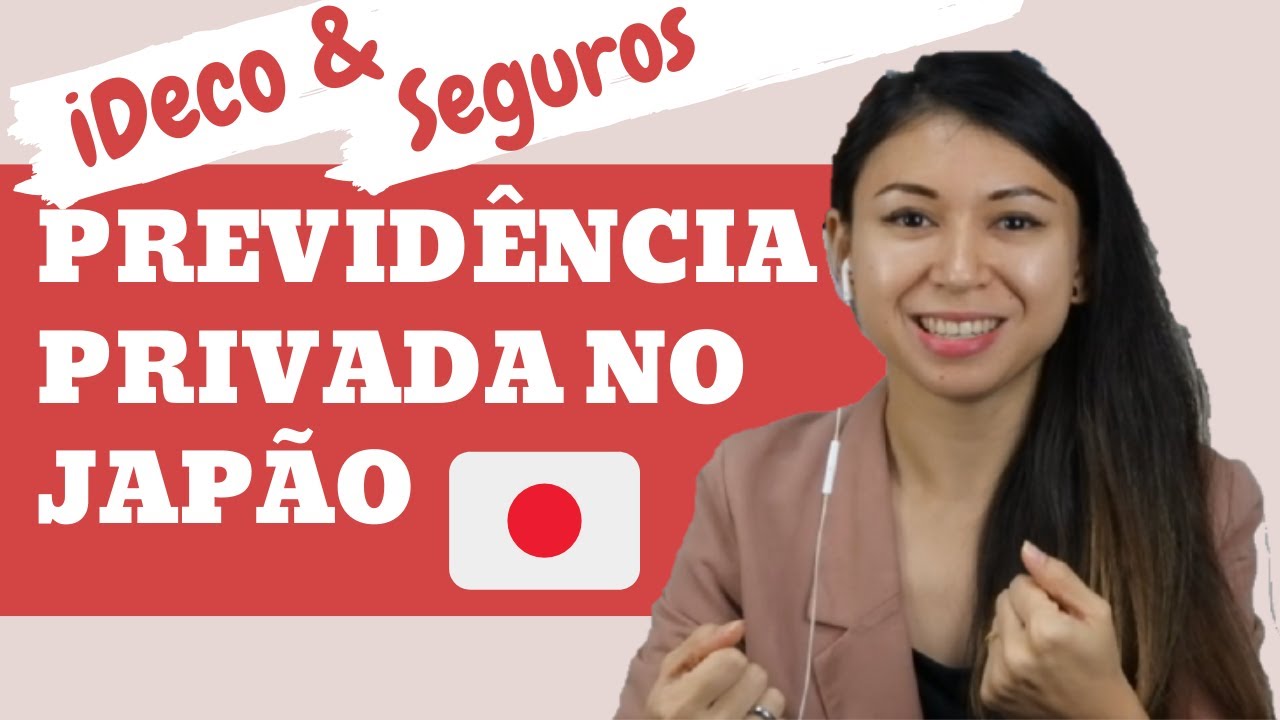 Previdência Privada no Japão - Sobre seguros e iDeco