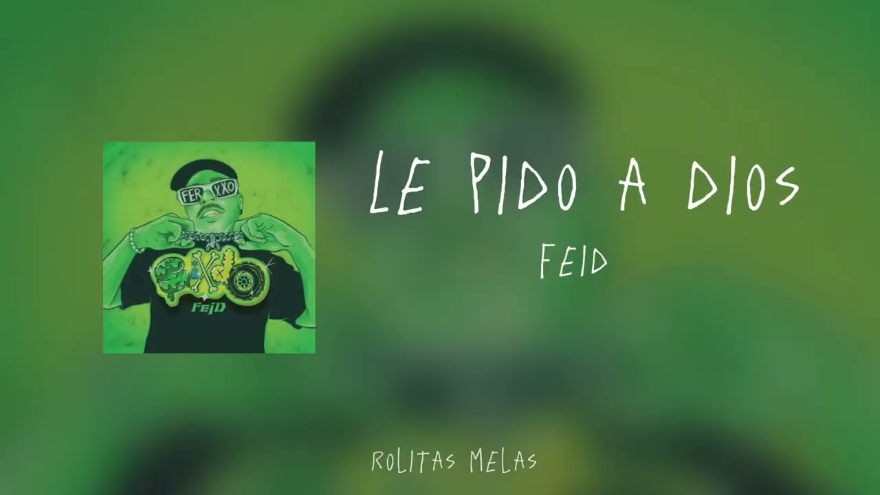 Feid - Le pido a Dios (Letra/Lyrics)