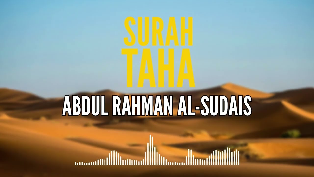 Surah Taha | 8D Audio 🎧 | Recited by Abdul Rahman Al-Sudais