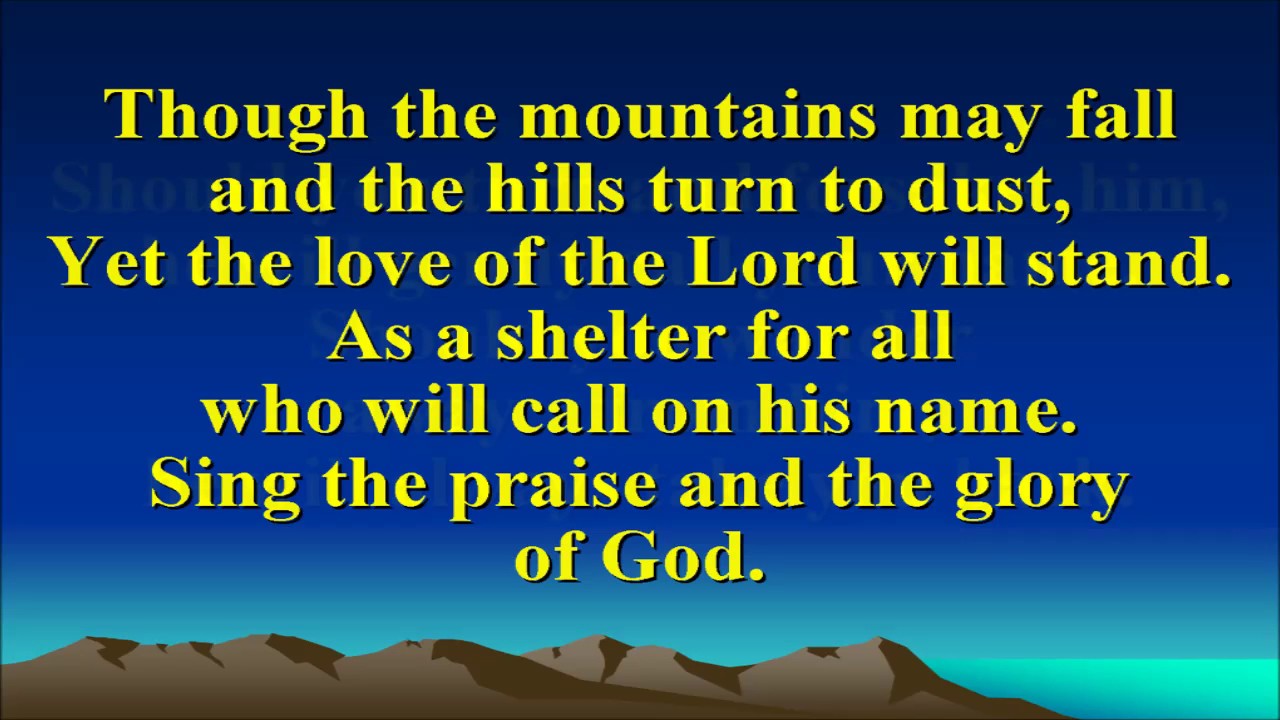 Though the Mountains May Fall