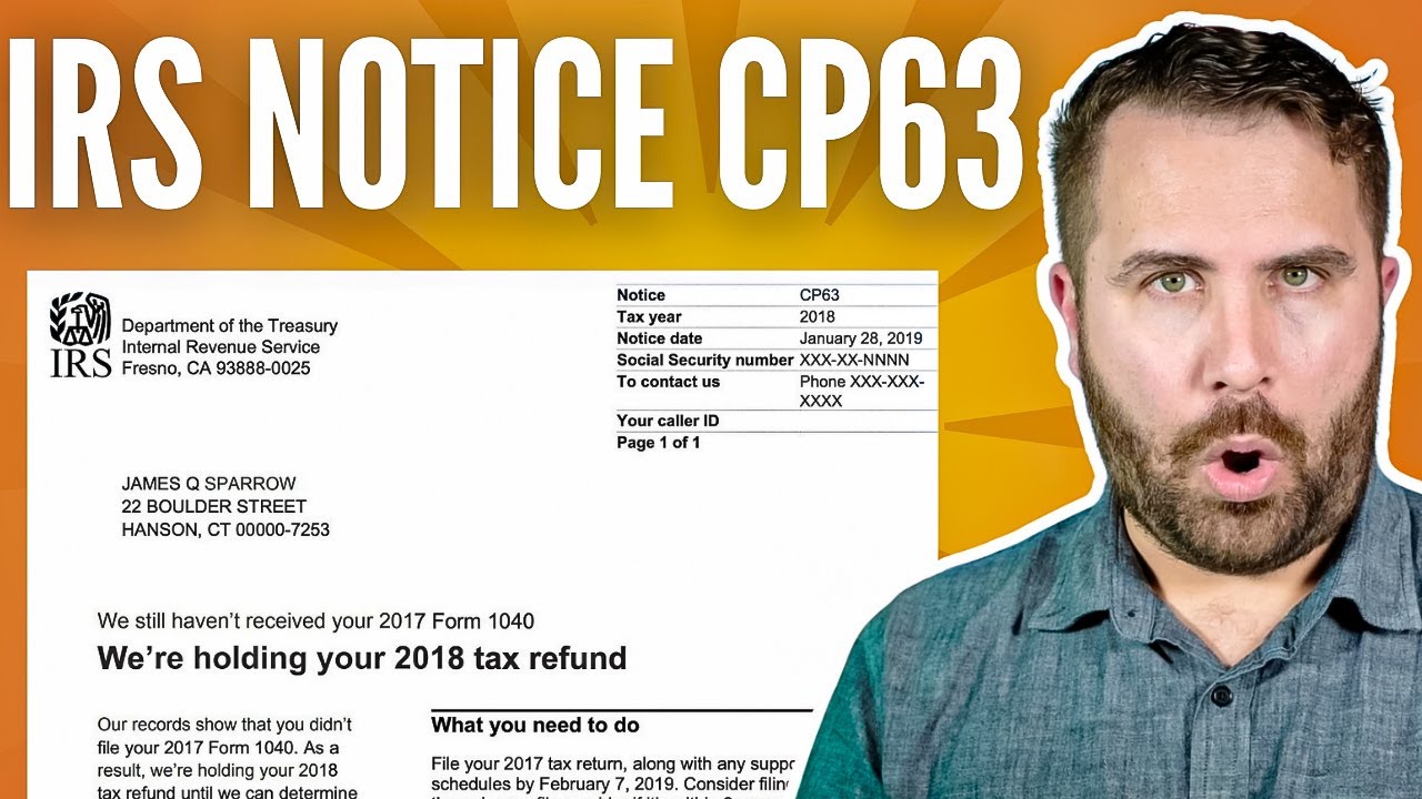 IRS Notice CP63: What It Is and How to Respond