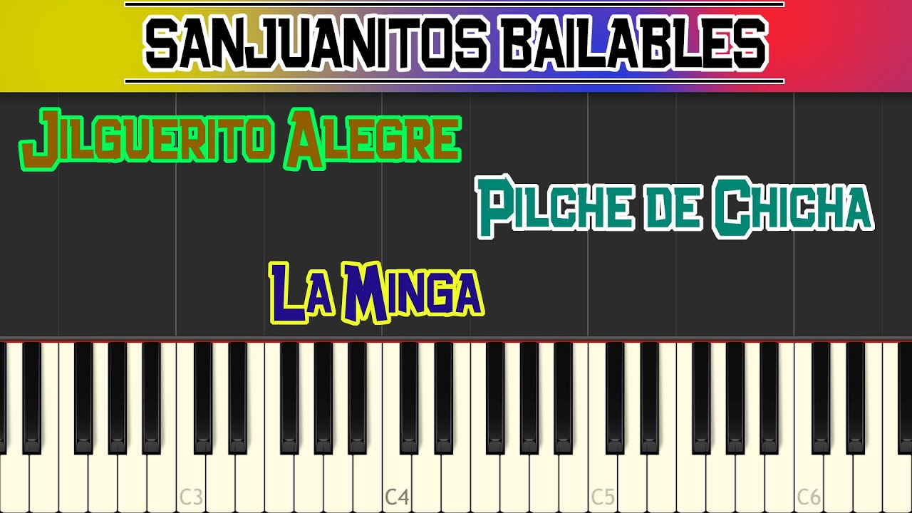 JILGUERITO ALEGRE - LA MINGA - PILCHE DE CHICHA | SANJUANITOS BAILABLES | PIANO TUTORIAL + MIDI |