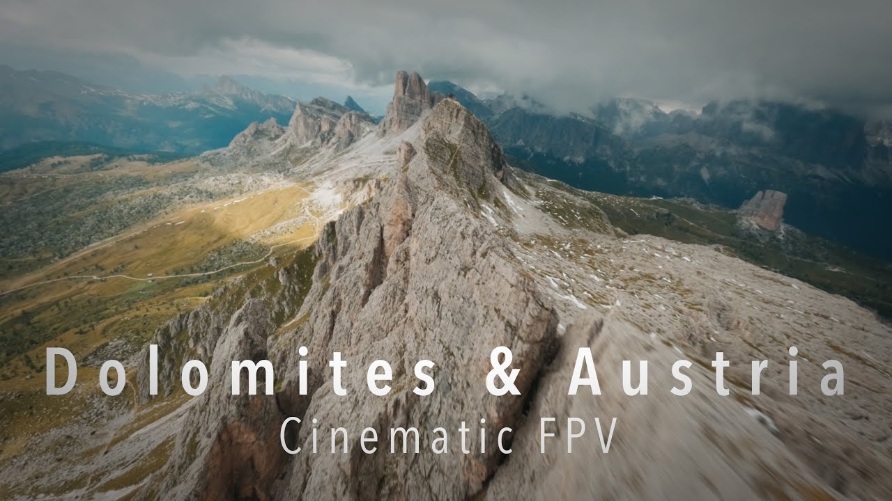 The Dolomites (and a touch of Austria) | Cinematic FPV