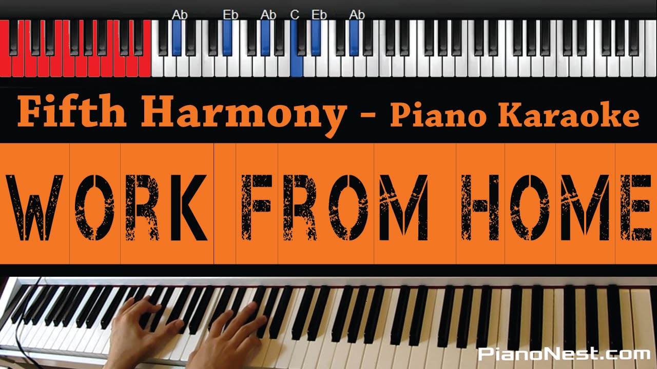 Fifth Harmony - Work from Home ft. Ty Dolla $ign - HIGHER Key (Piano Karaoke / Sing Along)