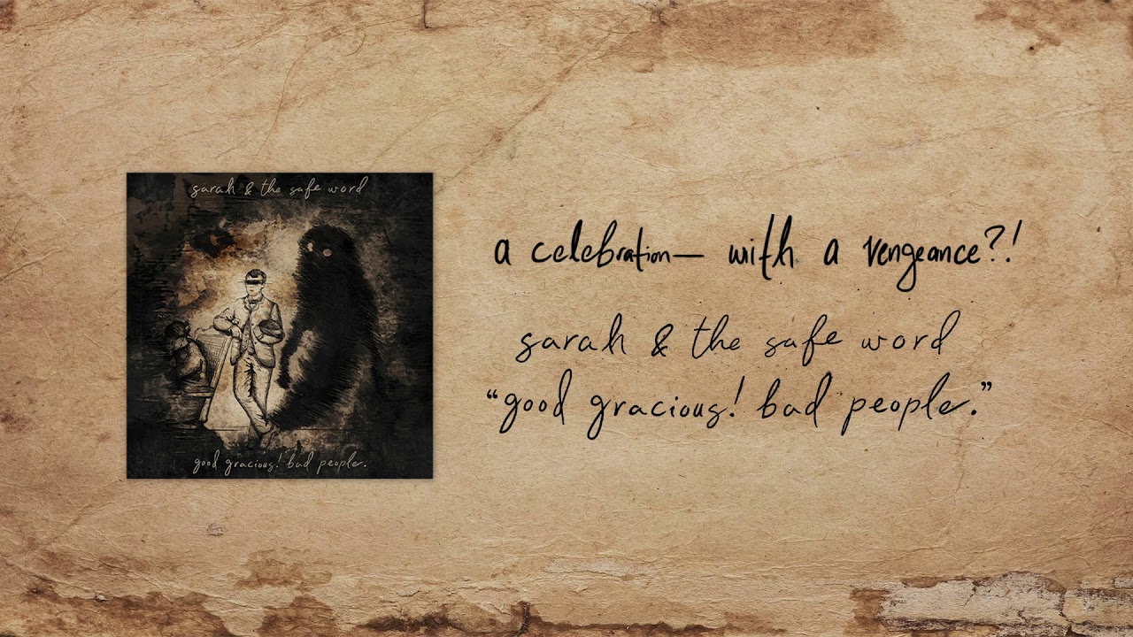Sarah and the Safe Word - "A Celebration--With A Vengeance?!"