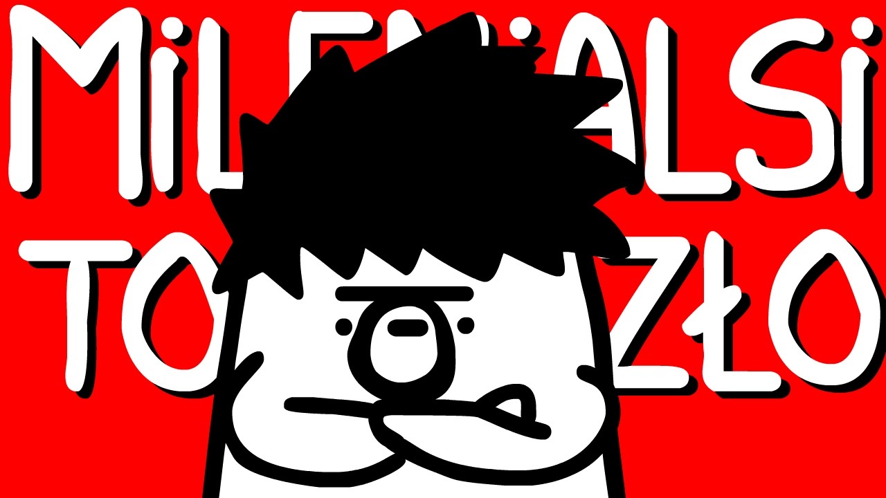 MILENIALSI TO ZŁO