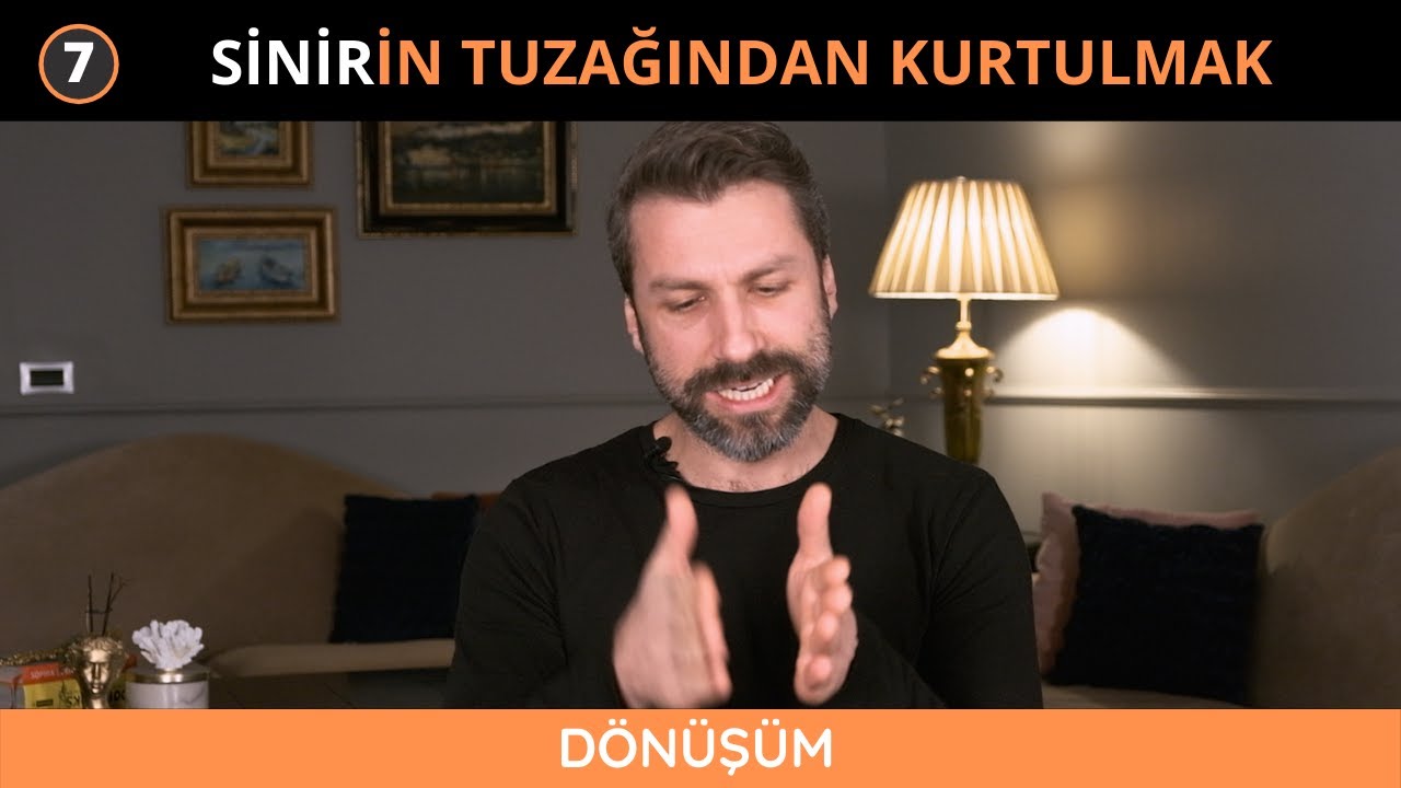 Dönüşüm: Sinirin Tuzağından Kurtulmak