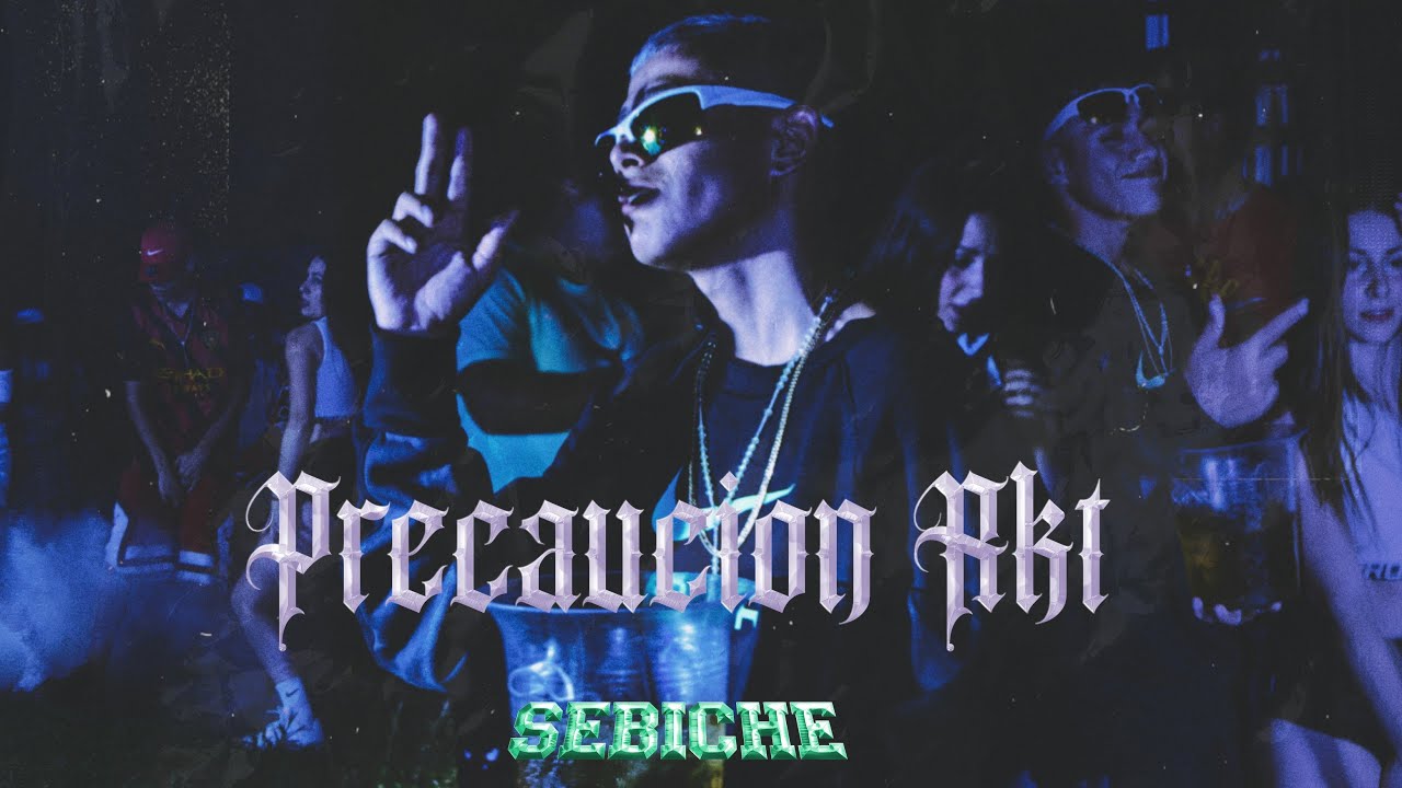 Precaucion rkt -SEBICHE (Video oficial).
