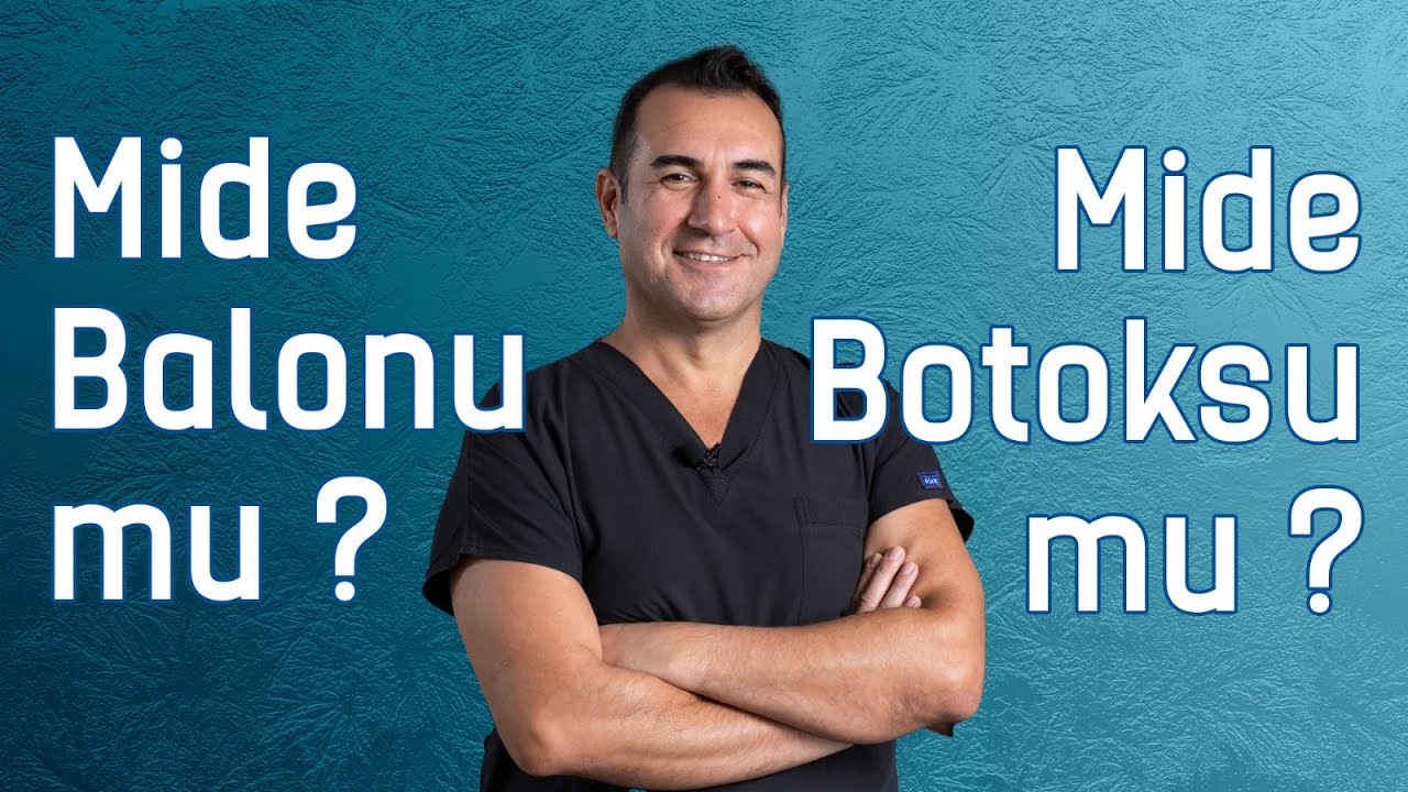 Mide balonu mu? Mide Botoksu mu?