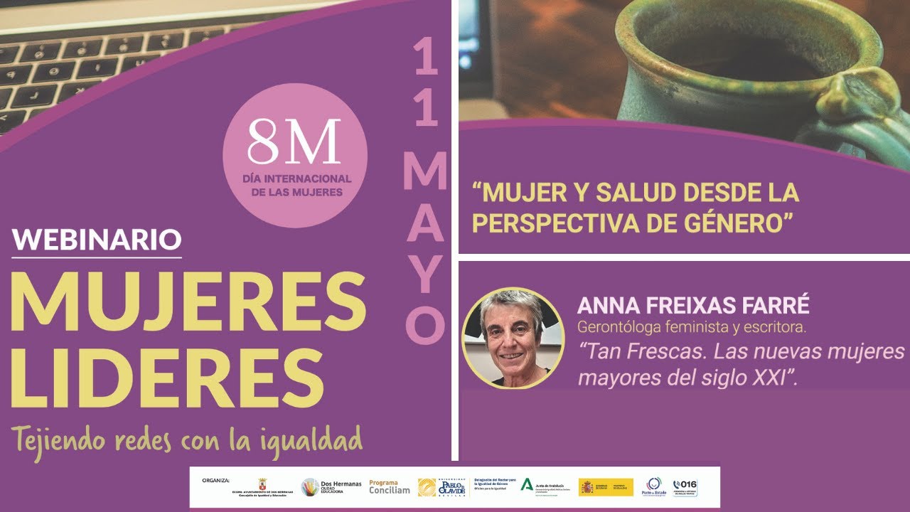 Ponencia: Tan Frescas. Las nuevas mujeres mayores del siglo XXI con Anna Freixas Farré