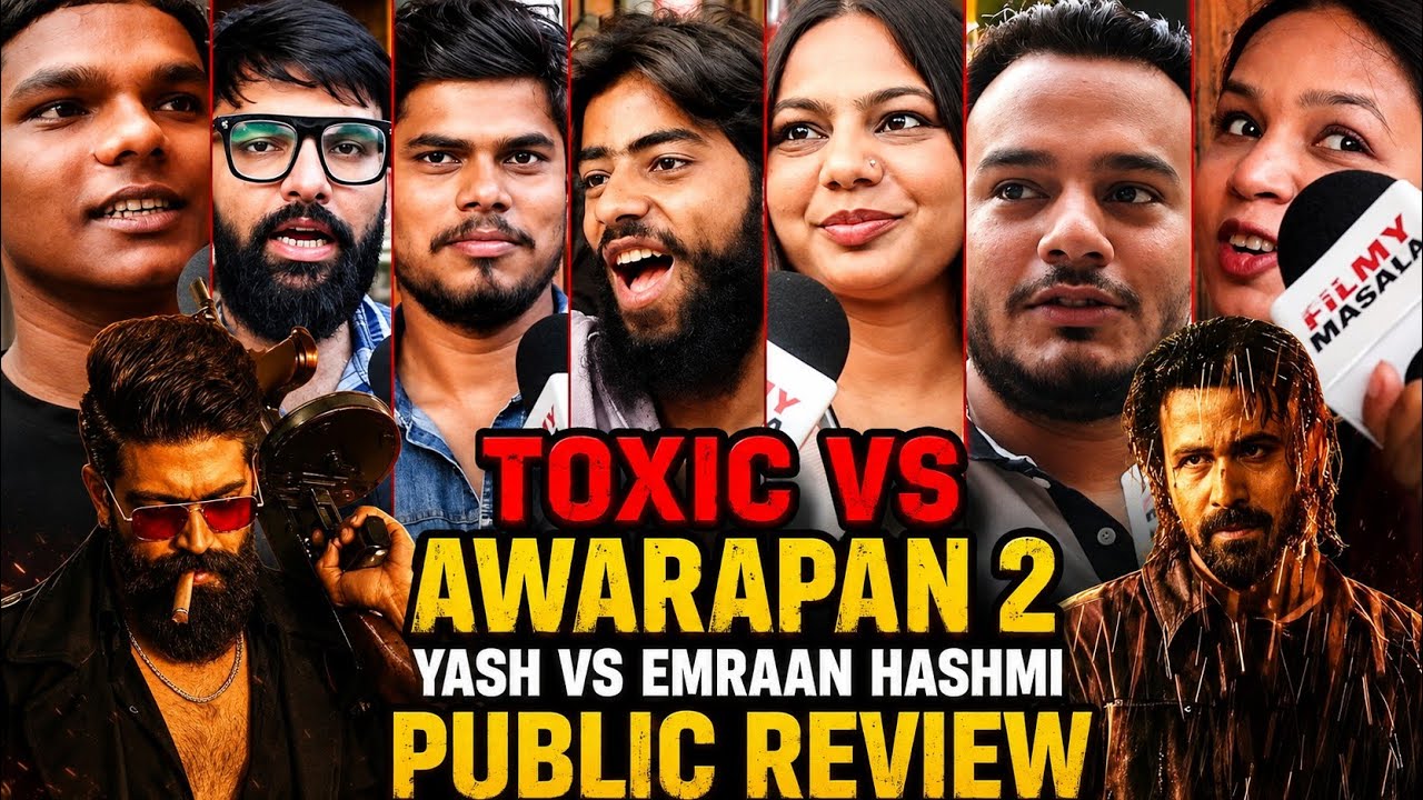 toxic vs awarapan 2 public review | yash vs emraan hashmi | asli daddy kaun ? 