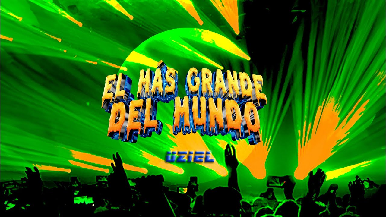 Uziel - El más grande del mundo [Planetboom - Greatest in the world en Español]