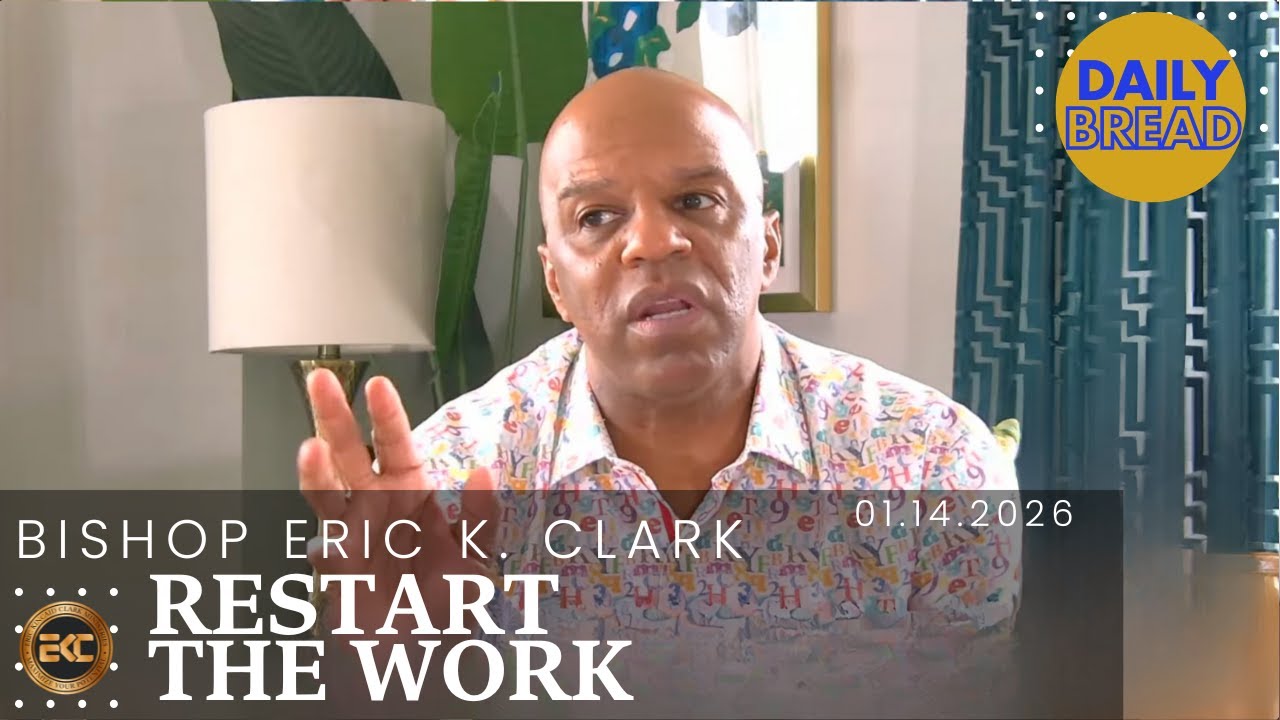 Restart the Work Bishop Eric Kincaid Clark