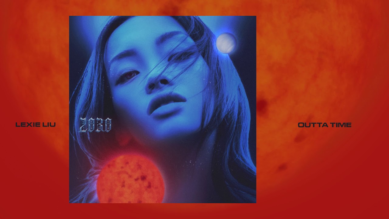 Lexie Liu - Outta Time (feat. KILLY)