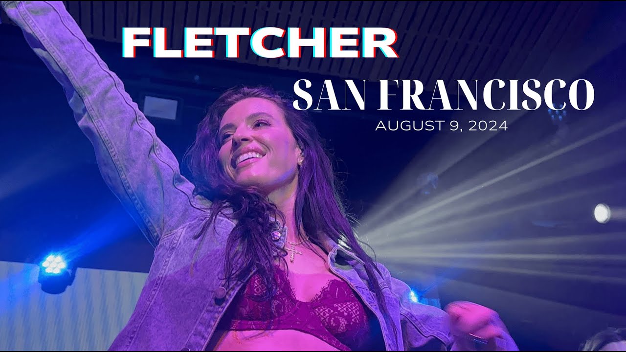 Fletcher Entire Concert Front Row Full Show San Francisco - 8/9/24